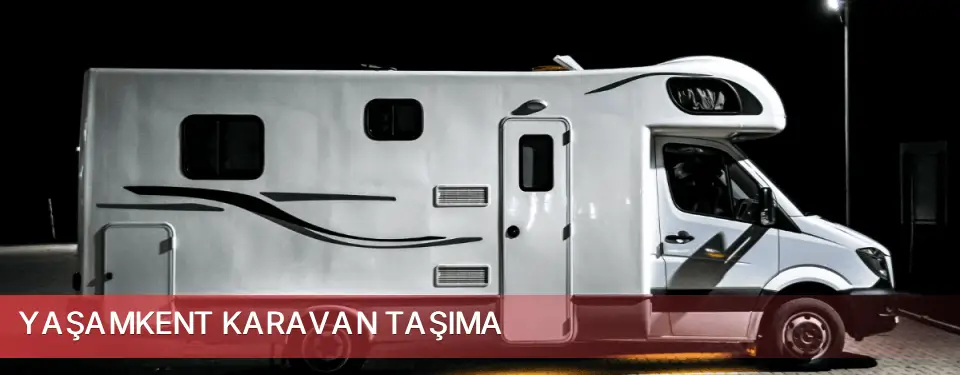 Yaşamkent İlçemi Karavan Taşıma